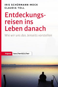 eBook: Entdeckungsreisen ins Leben danach