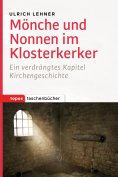 ebook: Mönche und Nonnen im Klosterkerker