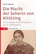 ebook: Die Macht der Seherin von Altötting