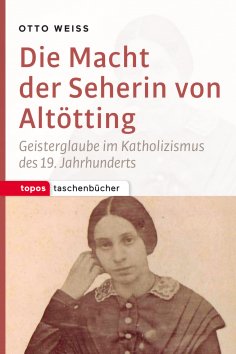 ebook: Die Macht der Seherin von Altötting
