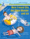 eBook: Mein Freund Otto, das Blaue Wunder und ich
