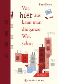 eBook: Von hier aus kann man die ganze Welt sehen