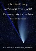 eBook: Schatten und Licht - Wanderung zwischen den Polen
