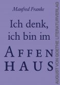 eBook: Ich denk’, ich bin im Affenhaus