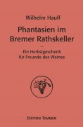 ebook: Phantasien im Bremer Rathskeller