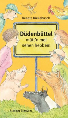 ebook: Düdenbüttel - mütt'n mol sehen hebben!