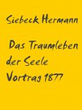 eBook: Das Traumleben der Seele Vortrag 1877