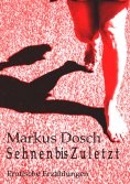 ebook: S e h n e n  bis Z u l e t z t