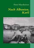ebook: Nach Albanien, Karl!