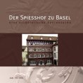 ebook: Der Spiesshof zu Basel