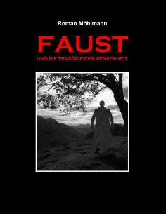 eBook: Faust und die Tragödie der Menschheit