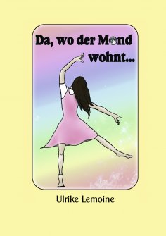 ebook: Da, wo der Mond wohnt...