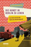 ebook: Die Kunst, in Berlin zu leben