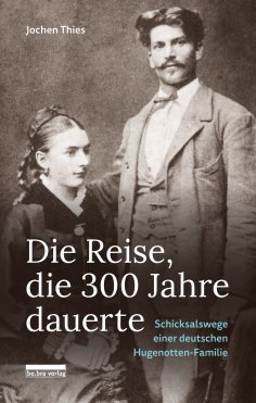 eBook: Die Reise, die 300 Jahre dauerte