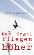 eBook: Nur Engel fliegen höher