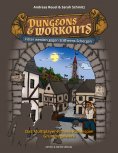 ebook: Dungeons & Workouts: Fitter werden gegen Stillheims Schergen