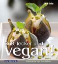 eBook: Süß, lecker und vegan