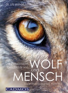 eBook: Die gemeinsame Geschichte von Wolf und Mensch