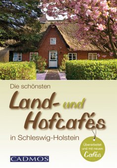 eBook: Die schönsten Land- und Hofcafés in Schleswig-Holstein