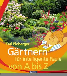 ebook: Gärtnern für intelligente Faule von A bis Z
