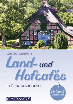 eBook: Die schönsten Land- und Hofcafés in Niedersachsen