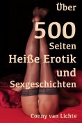 eBook: Über 500 Seiten Heiße Erotik und Sexgeschichten