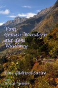 eBook: Vom Genusswandern auf dem Waalweg