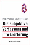 eBook: Die subjektive Verfassung und ihre Erörterung