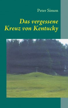 ebook: Das vergessene Kreuz von Kentucky