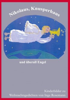 ebook: Nikolaus, Knusperhaus und überall Engel