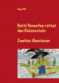 eBook: Hetti Hexenfee rettet den Katzenstein - Band 2