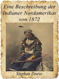 eBook: Eine Beschreibung der Indianer Nordamerikas von 1872