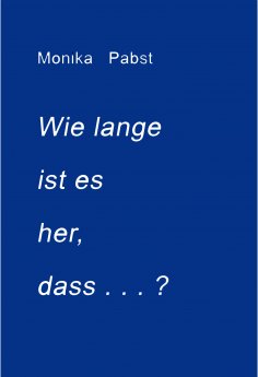 eBook: Wie lange ist es her, dass ...