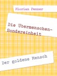 eBook: Die Übermenschen-Sondereinheit