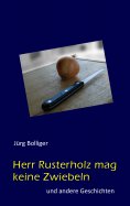 eBook: Herr Rusterholz mag keine Zwiebeln