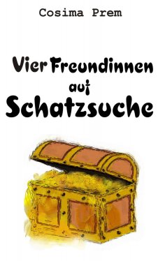 ebook: Vier Freundinnen auf Schatzsuche