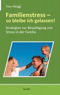 eBook: Familienstress – so bleibe ich gelassen!