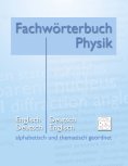 eBook: Fachwörterbuch Physik - alphabetisch und thematisch geordnet