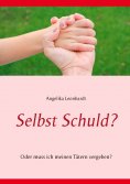 ebook: Selbst Schuld?