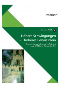 eBook: Höhere Schwingungen - höheres Bewusstsein