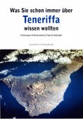 ebook: Was Sie schon immer über Teneriffa wissen wollten