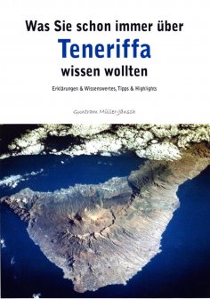 ebook: Was Sie schon immer über Teneriffa wissen wollten