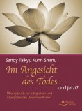 eBook: Im Angesicht des Todes - und jetzt?