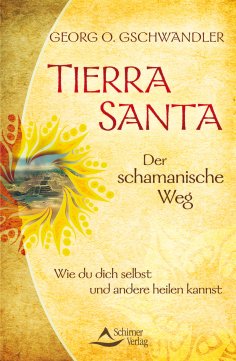 eBook: Tierra Santa - Der schamanische Weg