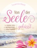 eBook: Von der Seele geküsst …