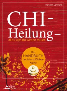 eBook: Chi-Heilung – alles,was du wissen musst