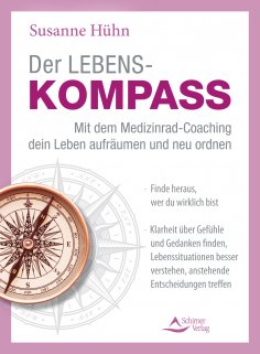eBook: Der Lebenskompass – Mit dem Medizinrad-Coaching dein Leben aufräumen und neu ordnen