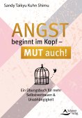 eBook: Angst beginnt im Kopf – Mut auch!