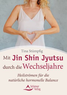 ebook: Mit Jin Shin Jyutsu durch die Wechseljahre