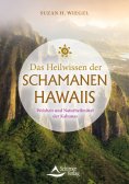 eBook: Das Heilwissen der Schamanen Hawaiis